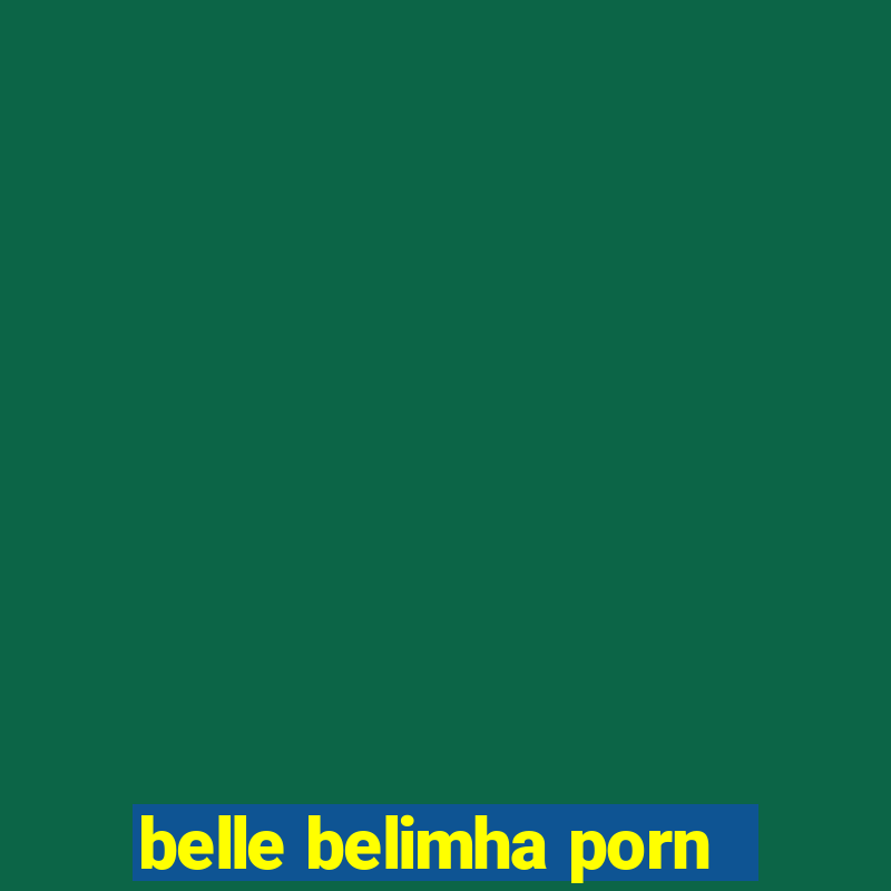 belle belimha porn